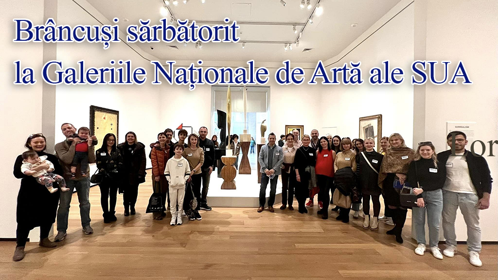 Brâncuși sărbătorit chiar de ziua lui la Galeriile Naționale de Artă ale Statelor Unite ale Americii