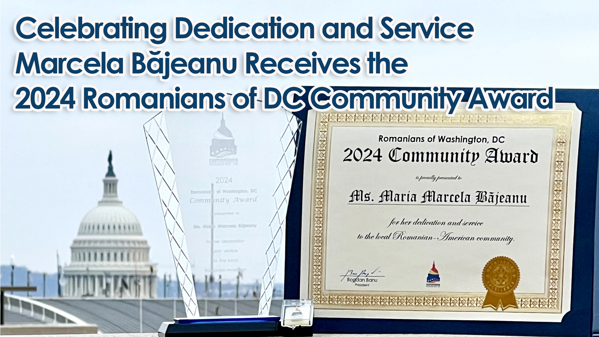 Celebrating Dedication and Service: Marcela Băjeanu Receives the 2024 Romanians of Washington, DC Community Award